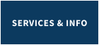 SERVICES & INFO