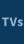 TVs