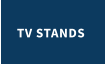 TV STANDS