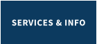 SERVICES & INFO