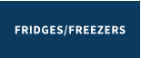 FRIDGES/FREEZERS