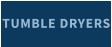 TUMBLE DRYERS