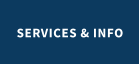 SERVICES & INFO