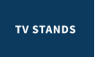 TV STANDS